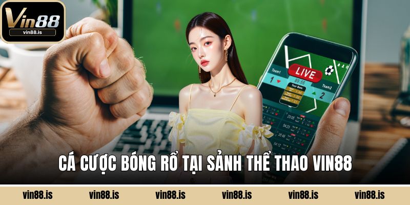 Cá cược bóng rổ tại sảnh thể thao Vin88