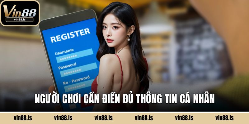 Người chơi cần điền đủ thông tin cá nhân
